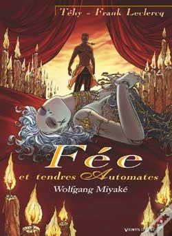 Capa do artigo Fée Et Tendres Automates Tome 3 ; Wolfgang Miyaké