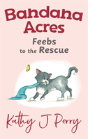 Feebs To The Rescue - Preview