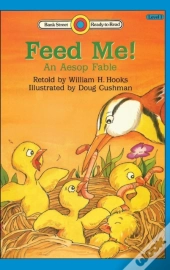 Feed Me! -An Aesop Fable