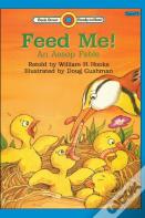 Feed Me! -An Aesop Fable