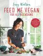 Feed Me Vegan: For All Occasions - Preview