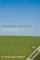 Feed My Sheep; Lead My Sheep