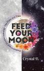 Feed Your Moon - Preview