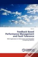 Feedback Based Performance Management And Fault Tolerance
