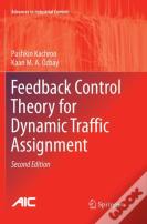 Feedback Control Theory For Dynamic Traffic Assignment