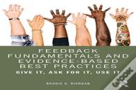 Feedback Fundamentals And Evidence-Based Best Practices