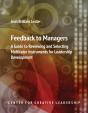 Feedback To Managers: A Guide To Reviewing And Selecting Multirater Instruments For Leadership Development 4th Edition - Preview