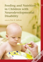 Feeding And Nutrition In Children With Neurodevelopmental Disabilities