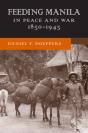 Feeding Manila In Peace And War, 1850â€“1945 - Preview