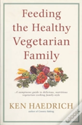 Feeding The Healthy Vegetarian Family