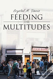 Feeding The Multitudes