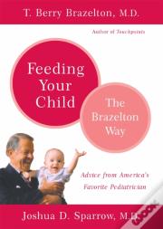 Feeding Your Child - The Brazelton Way