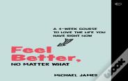 Feel Better, No Matter What