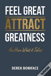 Feel Great Attract Greatness