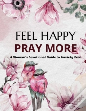 Capa do artigo Feel Happy Pray More A Woman