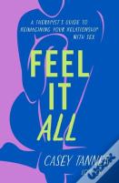 Feel It All