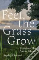 Feel The Grass Grow