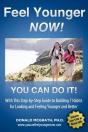 Feel Younger - Now! 21 Days, 7 Habits - Preview