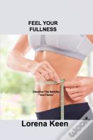 Feel Your Fullness