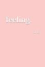 Feeling. - Preview