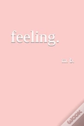 Feeling.