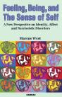 Feeling, Being, And The Sense Of Self : A New Perspective On Identity, Affect And Narcissistic Disorders - Preview