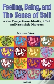 Capa do artigo Feeling, Being, And The Sense Of Self : A New Perspective On Identity, Affect And Narcissistic Disorders