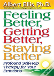 Feeling Better, Getting Better, Staying Better