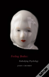 Feeling Bodies: Embodying Psychology