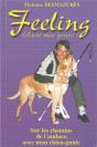 Feeling, Éclaire Mes Jours ! Sur Les Chemins De L'Audace, Avec Mon Chien-Guide - Preview