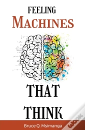 Feeling Machines That Think