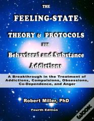Feeling-State Theory For Behavioral And Substance Addictions