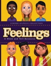 Feelings: A Show And Tell Resource