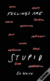Capa do artigo Feelings Are Stupid