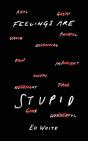 Feelings Are Stupid - Preview