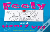 Feely And Henry Viii