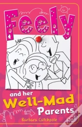 Feely And Her Well-Mad Parents