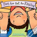 Feet Are Not For Kicking Board Book