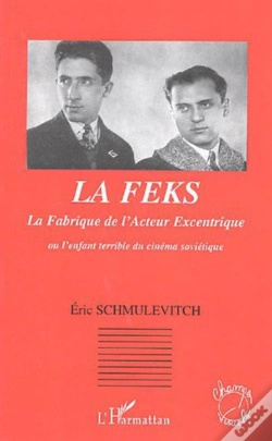 Capa do artigo Feks ; La Fabrique De L'Acteur Excentrique Ou L'Enfant Terrible Du Cinema Sovietique