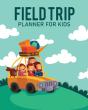 Feld Trip Planner For Kids - Preview