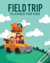 Feld Trip Planner For Kids