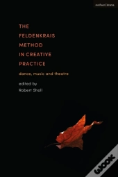 Feldenkrais Method In Creative Prac