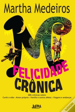 Capa do artigo Felicidade Crônica