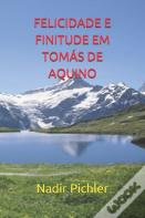 Felicidade E Finitude Em Tomas De Aquino