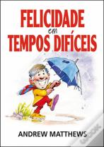 Felicidade em Tempos Difíceis