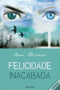 Capa do artigo Felicidade Inacabada
