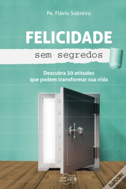 Capa do artigo Felicidade Sem Segredos