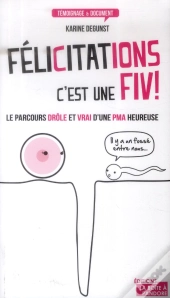 Félicitations, C'Est Une Fiv !