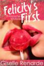 Felicity'S First: Threesome Erotica - Preview