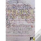 Capa do artigo Felipe Ii Y Su Tiempo